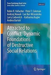 Attracted to Conflict: Dynamic Foundations of Destructive Social Relations [Repost]