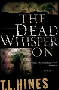 «Dead Whisper On» by T.L. Hines