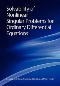 Solvability of Nonlinear Singular Problems for Ordinary Differential Equations  [Repost]