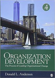 Organization Development: The Process of Leading Organizational Change, Fourth edition