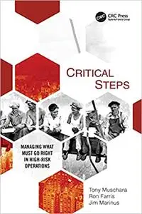 Critical Steps: Managing What Must Go Right in High-Risk Operations