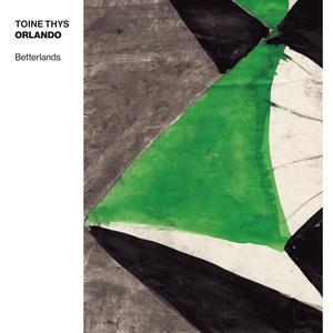 Toine Thys & Orlando - Betterlands (2024) [Official Digital Download 24/48]