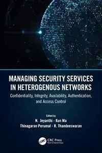 Managing Security Services in Heterogenous Networks: Confidentiality, Integrity