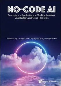 No-Code: AI Concepts and Applications in Machine Learning, Visualization, and Cloud Platforms