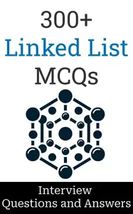 300+ Linked List Interview Questions and Answers