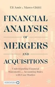 Financial Analysis of Mergers and Acquisitions: Understanding Financial Statements and Accounting Rules with Case Studie