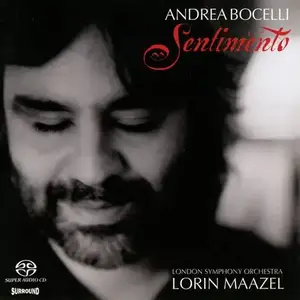 Andrea Bocelli, London Symphony Orchestra, Lorin Maazel - Sentimento (2002) MCH PS3 ISO + DSD64 + Hi-Res FLAC