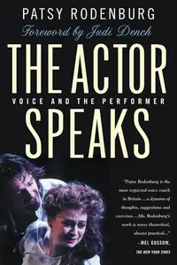 The Actor Speaks: Voice and the Performer