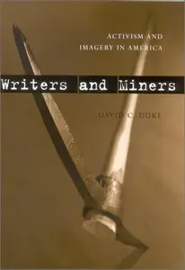 Writers and Miners : Activism and Imagery in America
