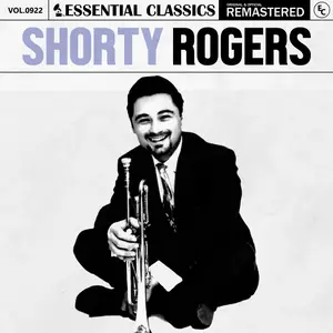 Shorty Rogers - Essential Classics, Vol. 922- Shorty Rogers (2025) [Official Digital Download]