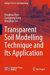 Transparent Soil Modelling Technique and Its Application (Repost)