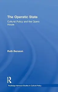 The Operatic State: Cultural Policy and the Opera House