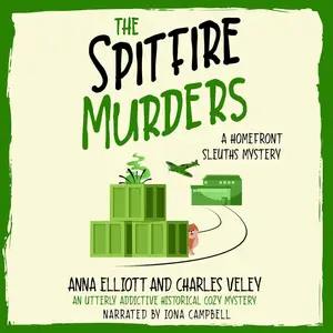 The Spitfire Murders: A Homefront Sleuths Mystery