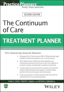 The Continuum of Care Treatment Planner (PracticePlanners), 2nd Edition