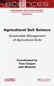 Agricultural Soil Science: Sustainable Management of Agricultural Soils (ISTE Invoiced)