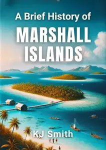 A Brief History of The Marshall Islands