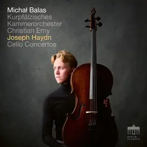 Michał Balas, Kurpfälzisches Kammerorchester, Christian Erny - Haydn: Cello Concertos (2024) [Official Digital Download 24/96]