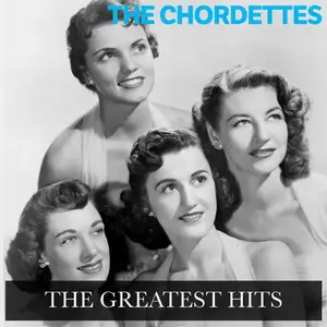 The Chordettes - The Greatest Hits (2025) [Official Digital Download]