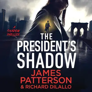 The President's Shadow: A Shadow Thriller [Audiobook]