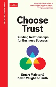 Choose Trust: Building Relationships for Business Success (The Economist Edge Series)