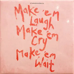 Stereophonics - Make ‘em Laugh, Make ‘em Cry, Make ‘em Wait (2025) [Official Digital Download]