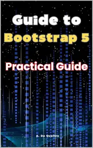 Guide to Bootstrap 5: Practical Guide