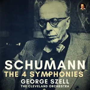 George Szell, The Cleveland Orchestra - Schumann: The 4 Symphonies by George Szell (2025)