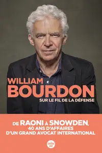 Sur le fil de la défense - William Bourdon