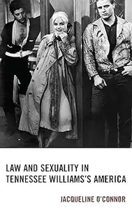 Law and Sexuality in Tennessee Williams’s America