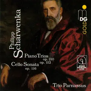 Trio Parnassus - Philipp Scharwenka: Piano Trios op. 110, op. 112; Cello Sonata op. 116 (1994)