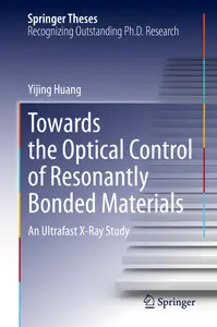 Towards the Optical Control of Resonantly Bonded Materials: An Ultrafast X-Ray Study (Springer Theses)