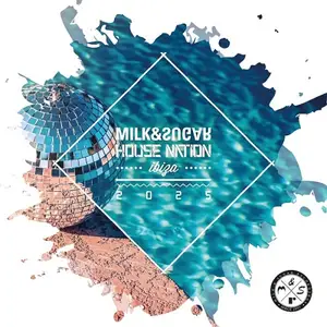 VA - Milk & Sugar House Nation Ibiza (2025)
