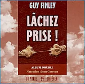 Guy Finley, "Lâcher prise !"