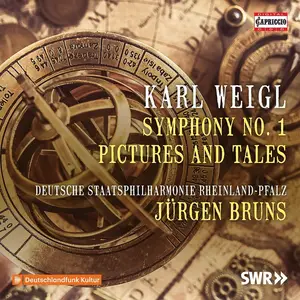 Jürgen Bruns, Deutsche Staatsphilharmonie Rheinland-Pfalz - Karl Weigl: Symphony No. 1, Pictures and Tales (2019)