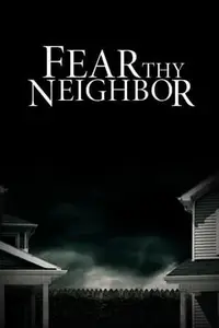 Fear Thy Neighbor S06E08