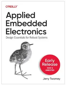 Applied Embedded Electronics (Third Early Release)