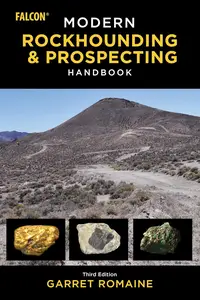 Modern Rockhounding and Prospecting Handbook, 3rd Edition