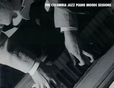 VA - The Columbia Jazz Piano Moods Sessions (Remastered) (2000)