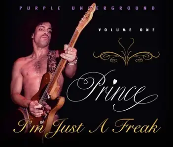 Prince - I'm Just A Freak (2017)