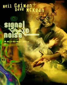 Neil Gaiman &amp; Dave McKean - Signal to Noise (digital) (2012) (Tithe-Empire