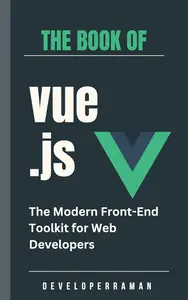 Vue.js: The Modern Front-End Toolkit for Web Developers