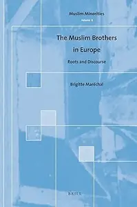The Muslim Brothers in Europe: Roots and Discourse