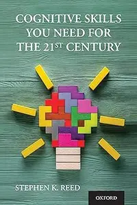 Cognitive Skills You Need for the 21st Century
