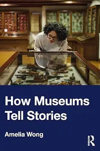 How Museums Tell Stories