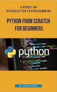 Python From Scratch for Beginners