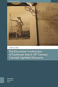 The Discursive Construction of Southeast Asia in 19th Century Colonial-Capitalist Discourse