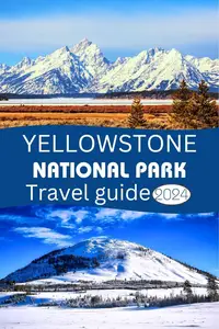 Yellowstone National Park Travel Guide 2023: Your Ultimate Guide to Exploring America's First National Park