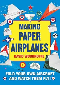 Making Paper Airplanes: Fold Your Own Aircraft and Watch Them Fly! (Repost)