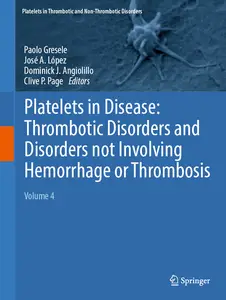 Platelets in Disease: Thrombotic Disorders and Disorders not Involving Hemorrhage or Thrombosis: ...