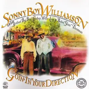 Sonny Boy Williamson - Goin' in Your Direction [Recorded 1951-1954] (1994)